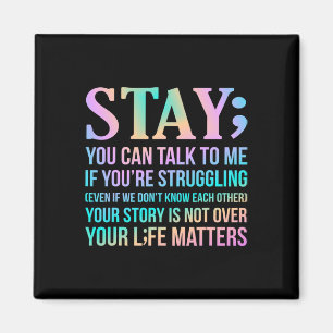 Your Life Matters Happy Suicide Awareness Support  Magnet