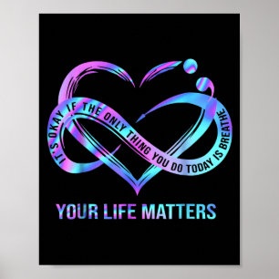 Your Life Matters Prevention Awareness Stay Poster