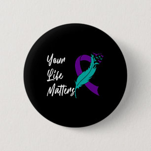 Your Life Matters Ribbon N Suicide Awareness Menta 6 Cm Round Badge