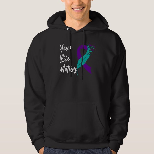 Your Life Matters Ribbon N Suicide Awareness Menta Hoodie (Front)