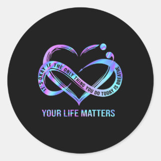Your Life Matters Suicide Prevention Awareness Classic Round Sticker