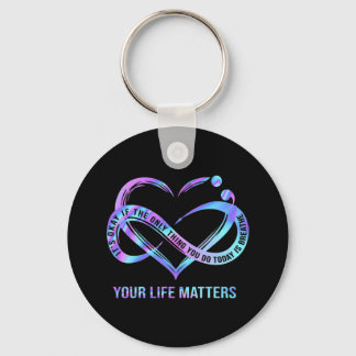 Your Life Matters Suicide Prevention Awareness Ke Key Ring