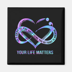 Your Life Matters Suicide Prevention Awareness  Magnet
