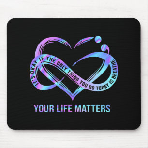 Your Life Matters Suicide Prevention Awareness Mouse Mat