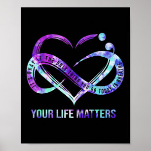 Your Life Problems Semicolon Suicide Prevention Aw Poster
