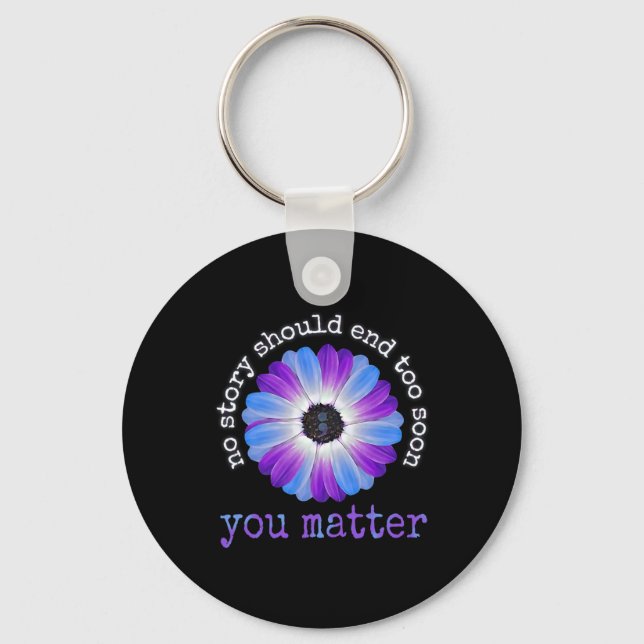 Your Life Problems Suicide Prevention Awareness Da Key Ring (Front)