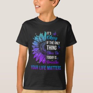 Your Life Problems Suicide Prevention Awareness Me T-Shirt