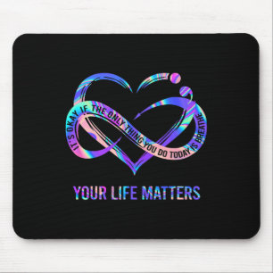 Your Life Problems Suicide Prevention Awareness  Mouse Mat