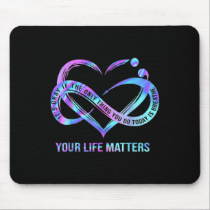 Your Life Problems Suicide Prevention Awareness St Mouse Mat