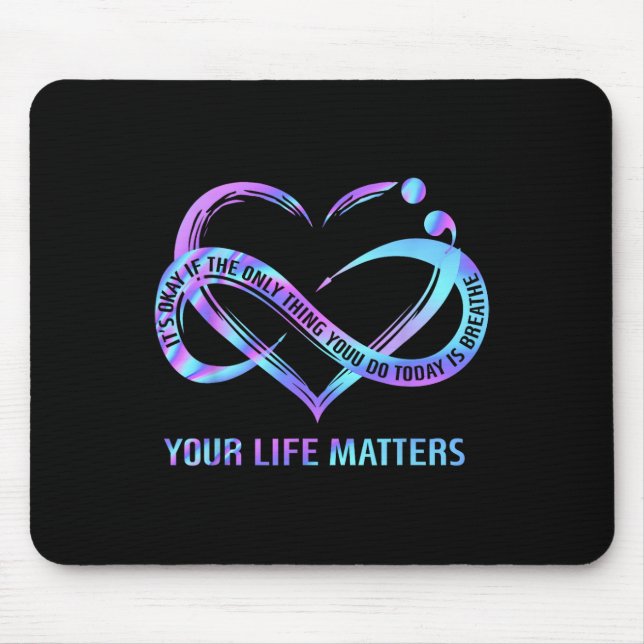 Your Life Problems Suicide Prevention Awareness St Mouse Mat (Front)