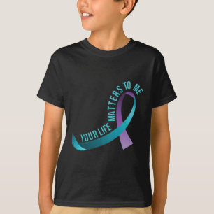 Your Life Problems To Me Suicide Prevention Awaren T-Shirt