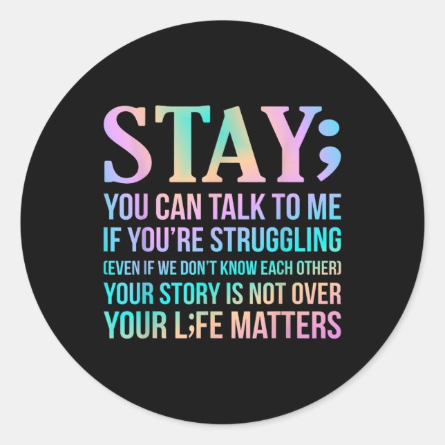 Your Life S Happy Suicide Awareness Support Graphi Classic Round Sticker (Front)