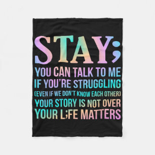 Your Life S Happy Suicide Awareness Support Graphi Fleece Blanket