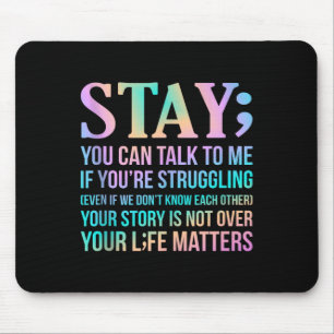 Your Life S Happy Suicide Awareness Support Graphi Mouse Mat