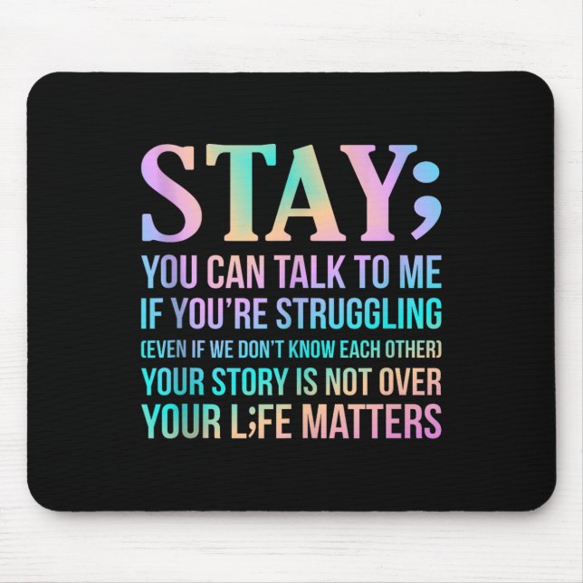 Your Life S Happy Suicide Awareness Support Graphi Mouse Mat (Front)