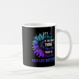 Your Life S Suicide Prevention Awareness Men Women Coffee Mug