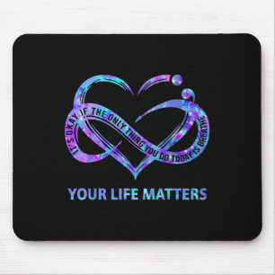Your Life S Suicide Prevention Awareness Men Women Mouse Mat