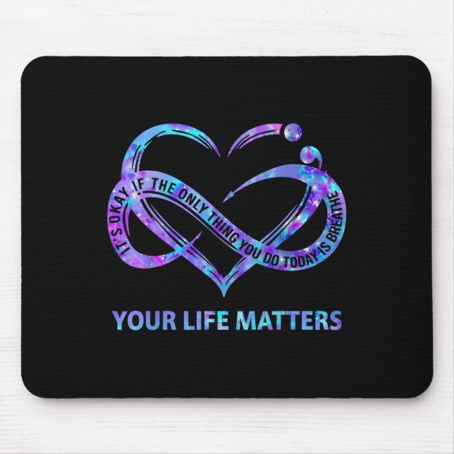 Your Life S Suicide Prevention Awareness Men Women Mouse Mat (Front)