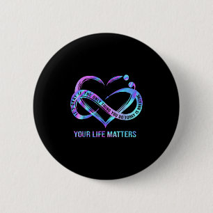 Your Life S Suicide Prevention Awareness Stay  6 Cm Round Badge
