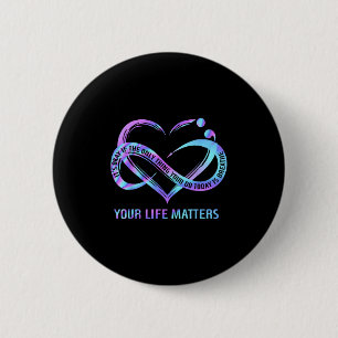 Your Life S Suicide Prevention Awareness Stay 6 Cm Round Badge