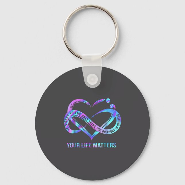Your Life S Suicide Prevention Awareness Stay  Key Ring (Front)