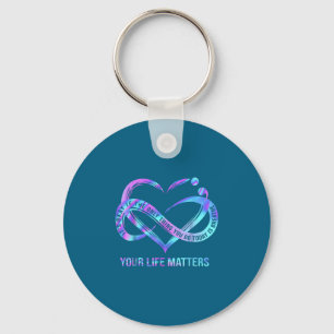 Your Life S Suicide Prevention Awareness Stay  Key Ring