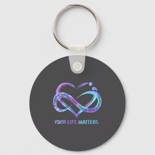 Your Life S Suicide Prevention Awareness Stay  Key Ring