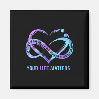 Your Life S Suicide Prevention Awareness Stay  Magnet