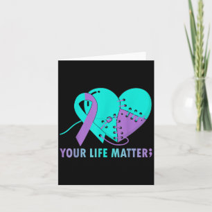 Your Life S Suicide Prevention Awareness Teal And Card