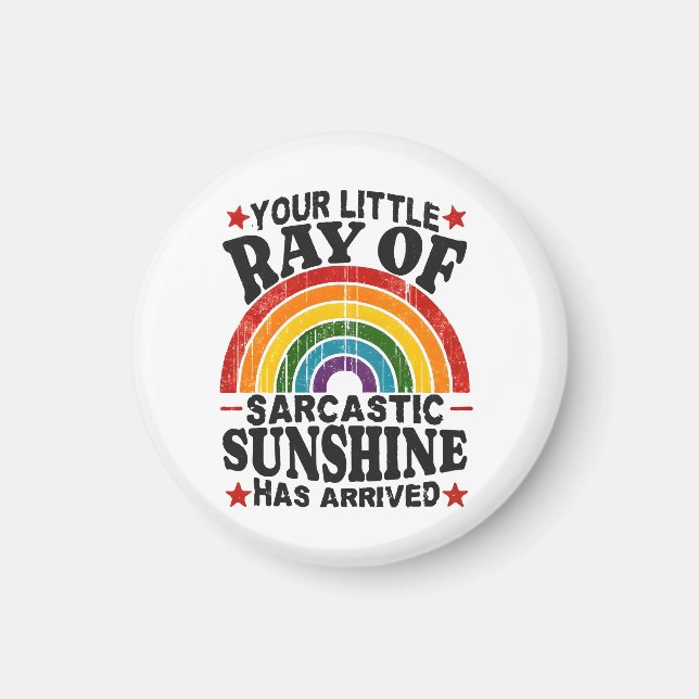 Your Little Ray Of Sarcastic Sunshine Magnet (Front)