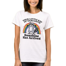 Your Little Ray Of Sarcastic T-Shirt