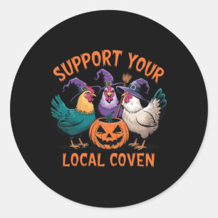 Your Local Coven Funny Halloween Witch Chicken Classic Round Sticker