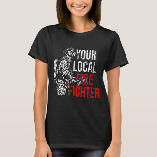 Your Local Firefighter Fire Department T-Shirt
