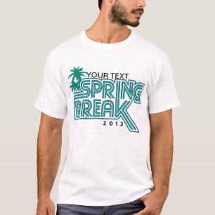 Your Location Spring Break 2012 Custom T-Shirt