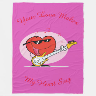 Your Love Makes My Heart Sing Fleece Blanket