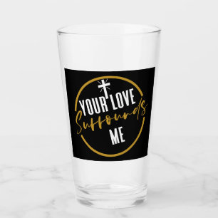 Your Love Surrounds Me  Glass