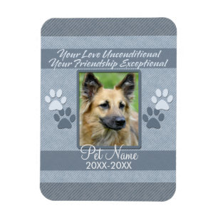 Your Love Unconditional Pet Sympathy Custom Magnet