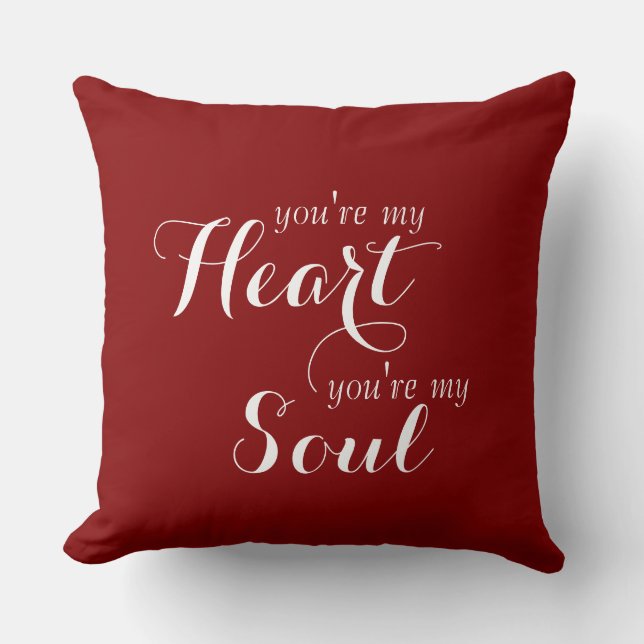 Your lovely saying: YOU'RE MY HEART YOU'RE MY SOUL Cushion (Front)