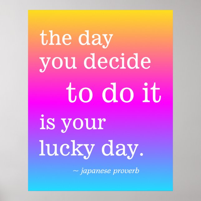 Your Lucky Day Colourful Inspiration Motivation Poster (Front)