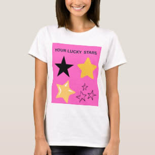 YOUR LUCKY STARS T-Shirt