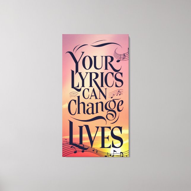 Your Lyrics Can Change Lives Canvas Print (Front)