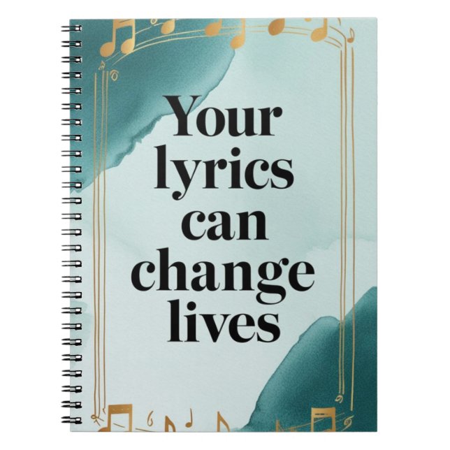 Your Lyrics Can Change Lives option 2 Notebook (Front)
