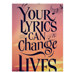 Your Lyrics Can Change Lives Poster