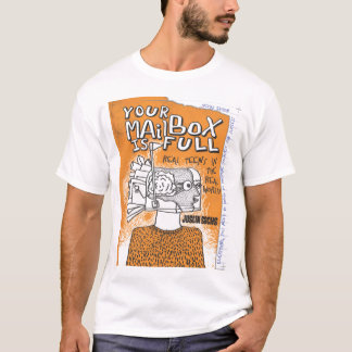 Your Mailbox Is Full T-Shirt