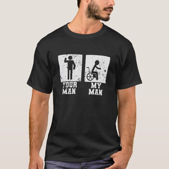 Your Man and My Man Boccia Player T-Shirt (Front)