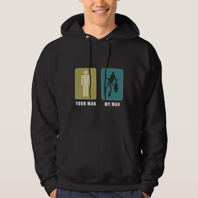 Your Man My Man Spearfishing Hoodie (Front)