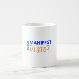 Your Manifest Vision Coffee Mug