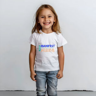 Your Manifest Vision T-Shirt