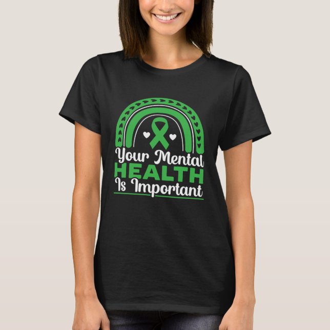 Your Mental Health Is Important Mental Health Awar T-Shirt (Front)