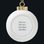 Your message here add text name monogram image quo ceramic ball christmas ornament<br><div class="desc">Design</div>